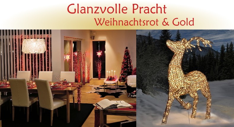 Weihnachtsbeleuchtung Trend: Glanzvolle Pracht - Weihnachtsrot & Gold